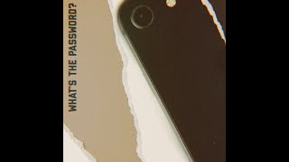 What's The Password? Music Video