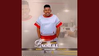 Download lagu BAKHULULE_SENGAYIYEKA mp3 Download lagu BAKHULULE_SENGAYIYEKA mp3