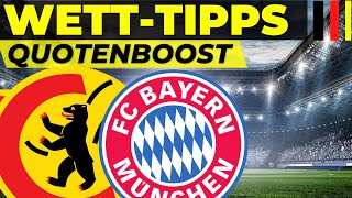 UNION - BAYERN ⚽️ Wett-Tipps heute + Quoten Boost [Fußball-Bundesliga]