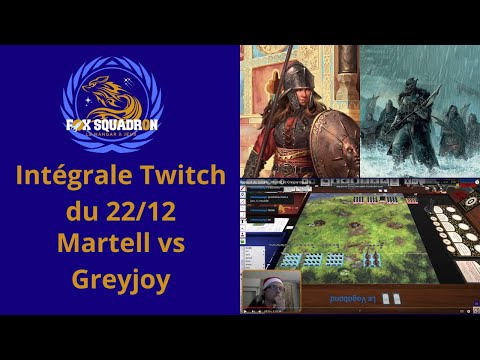 Rapport de bataille ASOIAF : Martell vs Greyjoy sur TTS (Intégrale Twitch du 22/12)