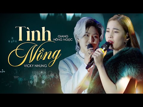 TÌNH NỒNG - GIANG HỒNG NGỌC & VICKY NHUNG live at #Lululola