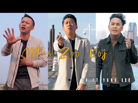 "Mus Zoo Koj" - TX ft.Yuno 4K (Official Music Video Nkauj Tawm Tshiab)