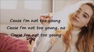 Sabrina Carpenter- Too Young (lyrics)