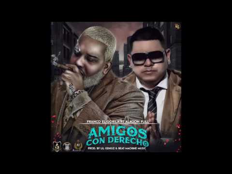 Franco 'El Gorila' Ft  Alkoon Full – Amigos Con Derecho | Audio Oficial