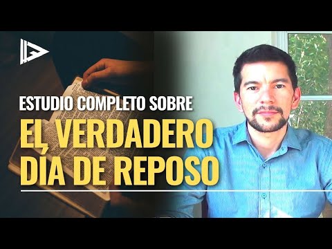 El Verdadero Día de Reposo - Estudio Bíblico completo
