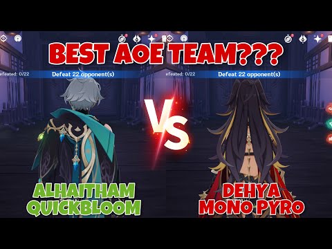 Alhaitham Quickbloom vs Dehya Monopyro AoE Team Comparisons & Showcases! Who’s The Best AoE Team???