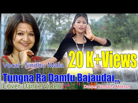 Tungna Ra Damfu Bajaudai../Sindhu Malla/Bandana Moktan/Cover Dance Video