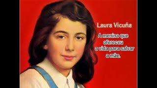 BEATA LAURA VICUÑA: A MENINA QUE OFERECEU A VIDA PARA SALVAR A MÃE.