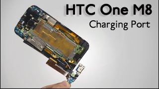 Charging Port flex replacement for HTC One M8 Repair Guide