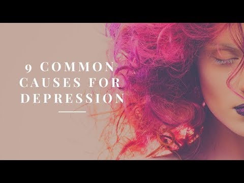 9 Common Causes for Depression