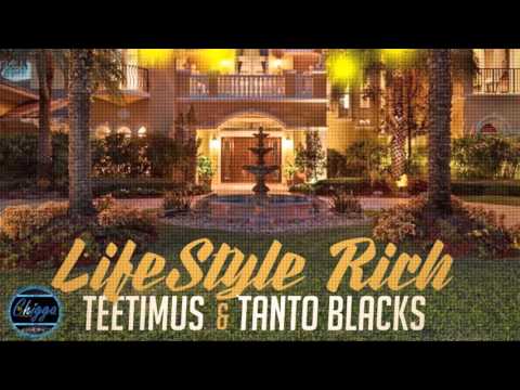 Teetimus Ft. Tanto Blacks - Lifestyle Rich