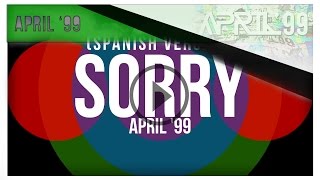 Justin Bieber - Sorry (Spanish Version) [April '99]