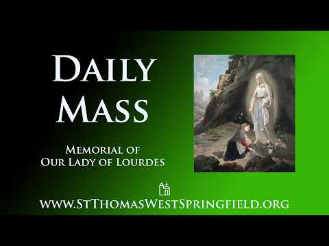 Daily Mass Wednesday, February 11, 2026