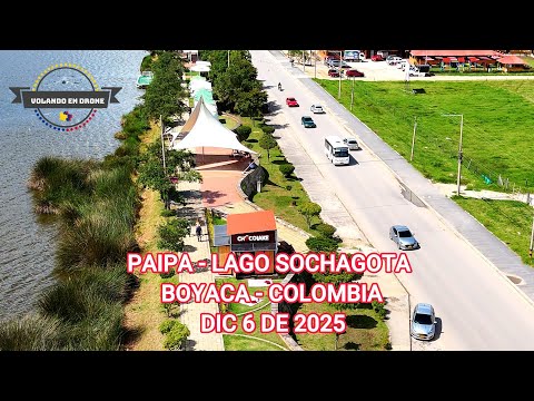 PAIPA   LAGO SOCHAGOTA    BOYACA COLOMBIA   DIC 6 DE 2025