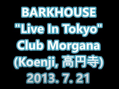 BARKHOUSE - BLUELIGHT YOKOHAMA (ブル - ライト ヨコハマ - いしだあゆみ, BARKHOUSE 편곡, TOKYO, JAPAN, 2013.7.21)