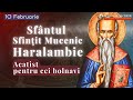 Acatistul Sfântul Sfințit Mucenic Haralambie Roagă Te și Crede
