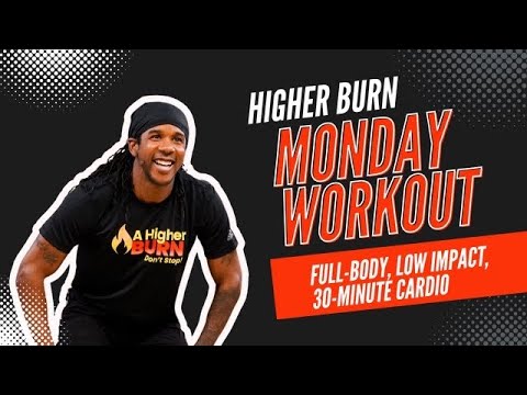 Monday Workout - A Higher Burn