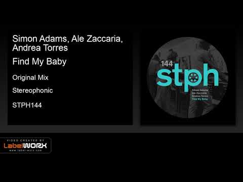 Simon Adams, Ale Zaccaria, Andrea Torres - Find My Baby (Original Mix)