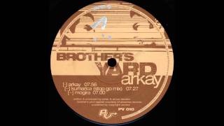 Brothers Yard - Arkay - [PV 010 - A]