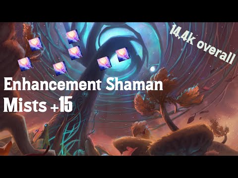 Enhancement Shaman Mists +15 | 14,4k Damage overall | Shadowlands 9.2 M+