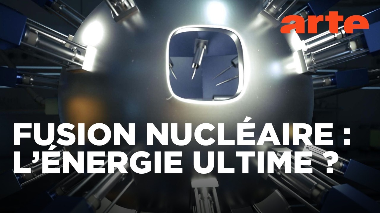 La fusion nucléaire : Quand L’Homme fabrique des soleils | Déclics | ARTE