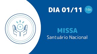 Missa 16h | Santuário Nacional de Aparecida 01/11/2024