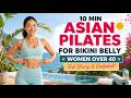10 Min Asian Pilates For Bikini Belly Women Over 40