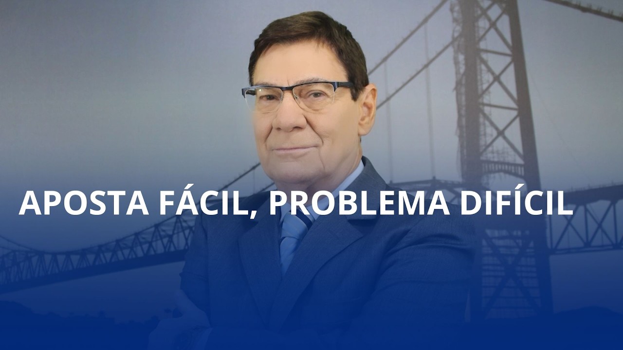 Aposta fácil, problema difícil