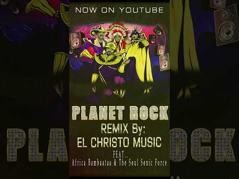 PLANET ROCK - REMIX  2024   ||  EL CHRISTO MUSIC   Feat.  Africa Bambaataa & The Soul Sonic Force