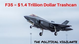 $1.4 Trillion Wasted On F35 That Doesn’t Work - The Political Vigilante