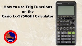How to use Trigonometry Functions on the Casio fx-9750GIII Calculator