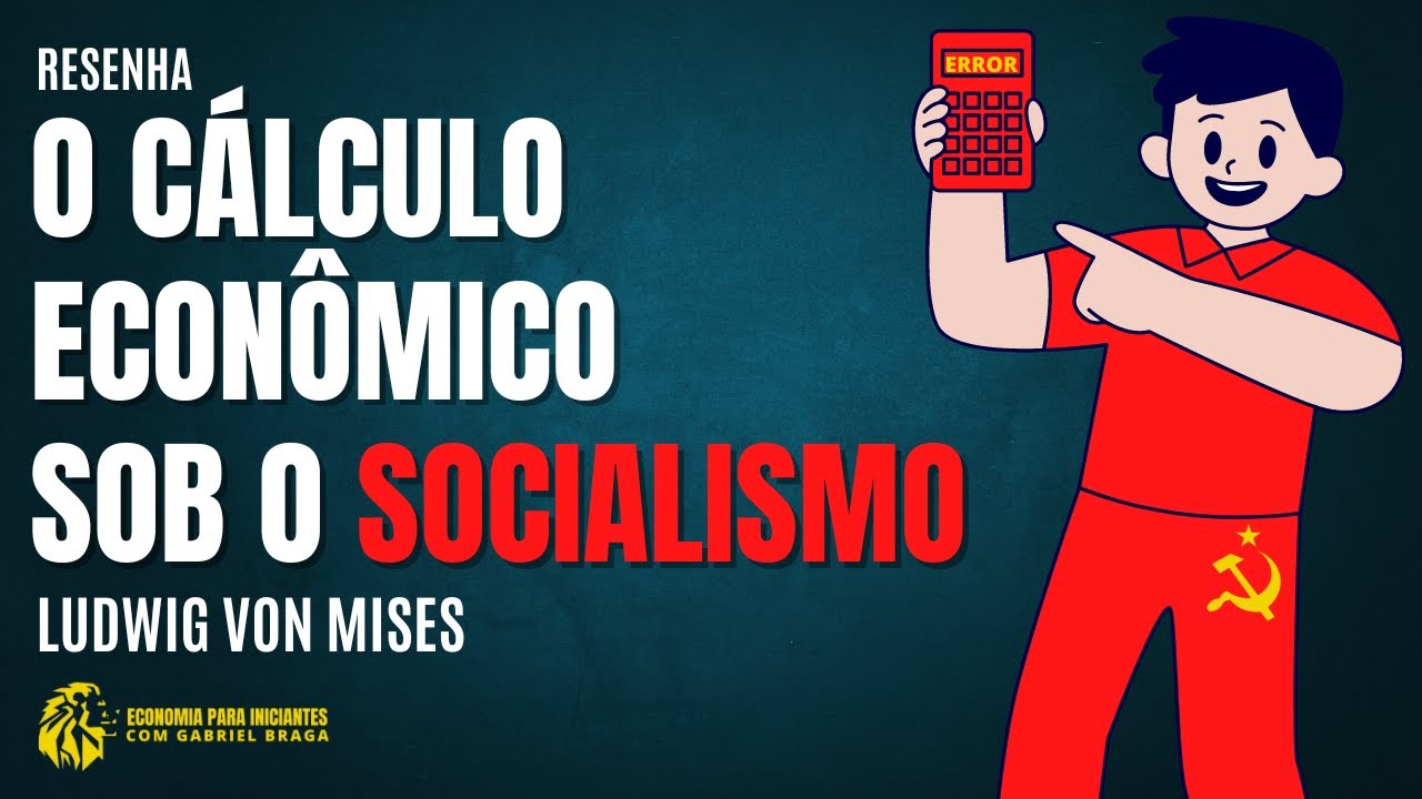 O CÁLCULO ECONÔMICO sob o SOCIALISMO — MISES | Resenha e História