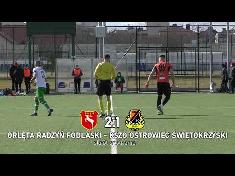 Skrót meczu: Orlęta Radzyń Podlaski - KSZO Ostrowiec Świętokrzyski 2:1 (0:0) | 05.03.2021