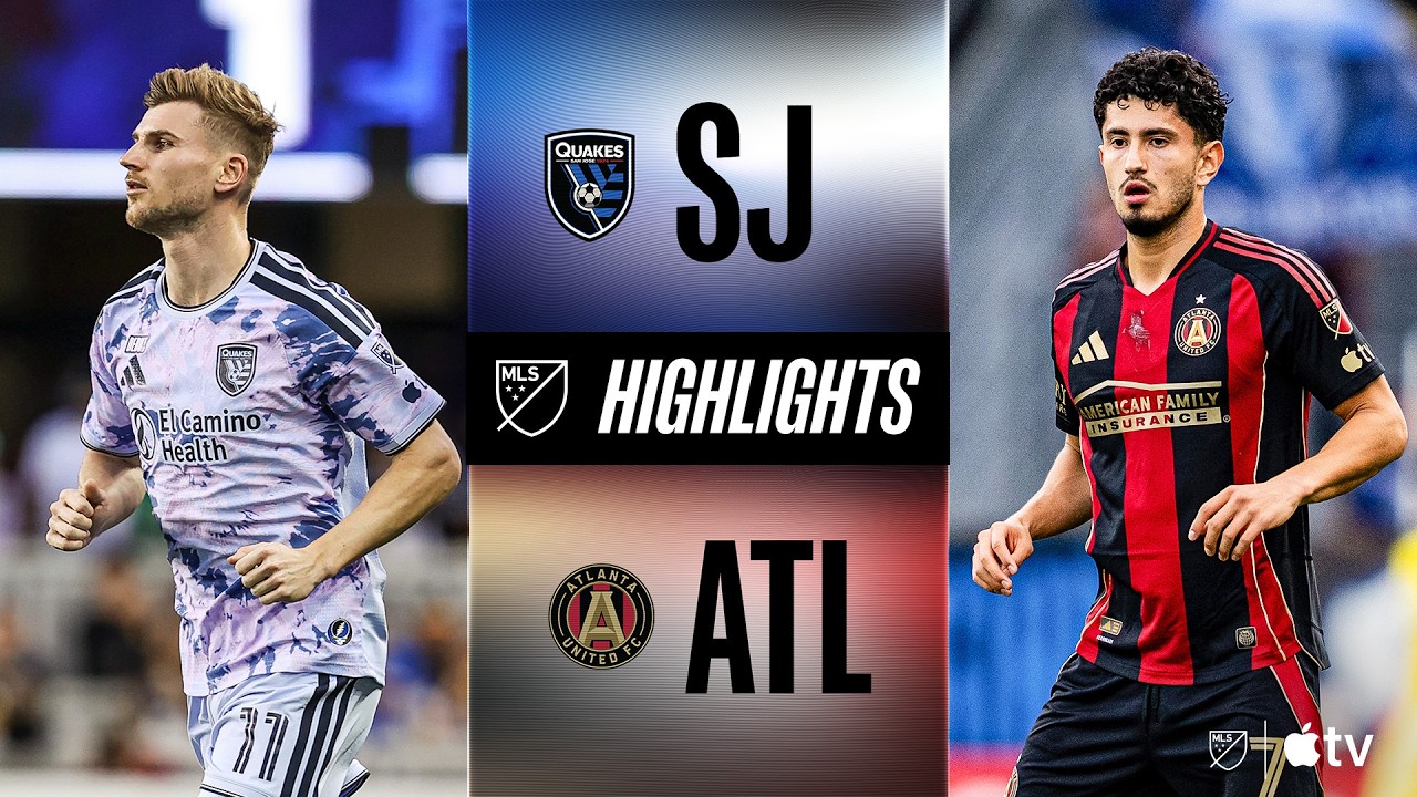 San Jose Earthquakes vs Atlanta United Highlights