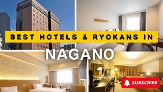 Top NAGANO Hotels for 2025 and Beyond [FOR BUSINESS/LEISURE TRAVELERS]
