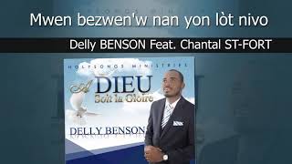 Mwen bezwen'w nan yon lòt nivo-delly Benson ft chantal st-fort avec lyrics