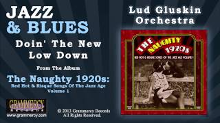 Lud Gluskin Orchestra - Doin&#39; The New Low Down