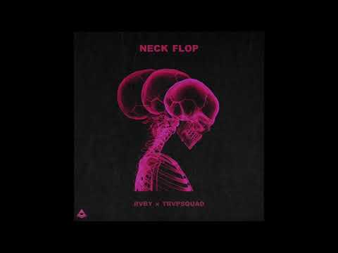 Neck Flop - RVBY x TrvpSquad Neck Flop EP