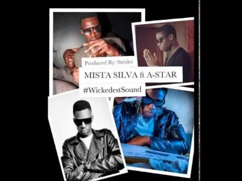 MISTA SILVA Ft A-Star - #WickedestSound - (Prod Strider) b3tta.com exclusive!!