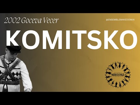 Ensemble Makedonka - Komitsko Oro - 2002