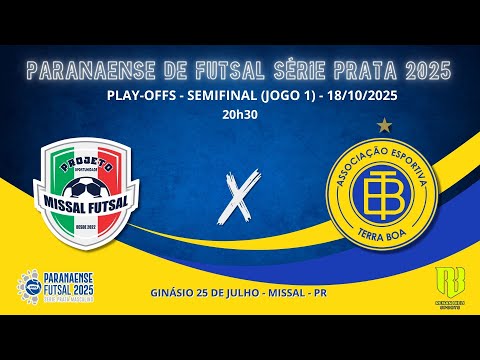 MISSAL  X TERRA BOA  -  PARANENSE DE FUTSAL SÉRIE PRATA 2025 - SEMIFINAL (1ºJOGO)