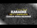 KARAOKE VERSI ROCK SURGA ATAU NERAKA HETTY SOENDJAYA