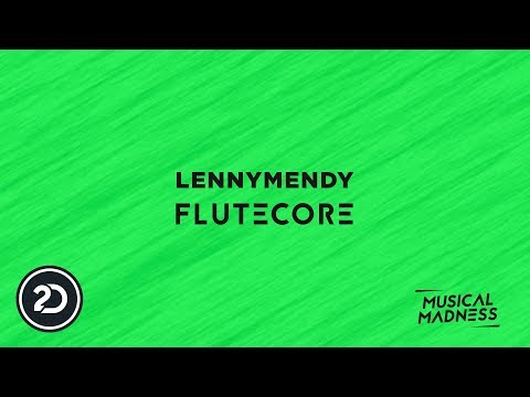 LENNYMENDY - FluteCore (Official Video)