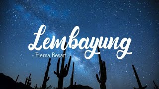 Download lagu FIERSA BESARI - LEMBAYUNG [LIRIK] mp3
