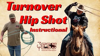 How to Throw the Forehand Turnover Hip Shot | Ranch Roping Shots | Learn To Rope