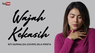 Download lagu Wajah Kekasih - Siti Nurhaliza (Cover) Dila Erista mp3