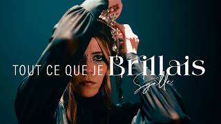 Tout ce que je brillais