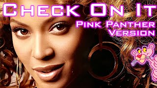 Check On It (Pink Panther Version - ft. Bun B &amp; Slim Thug)