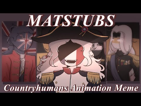 Matstubs - Countryhumans Animation Meme