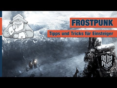 Tutorial FROSTPUNK full release | Guide mit Tipps und Tricks als Walkthrough | Deutsch German